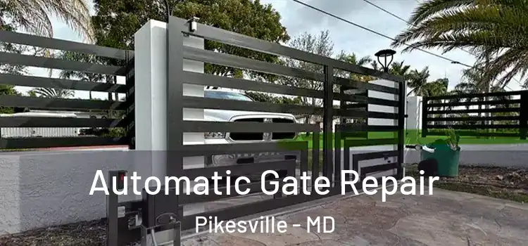 Automatic Gate Repair Pikesville - MD