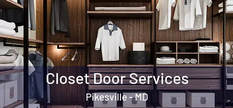 Closet Door Services Pikesville - MD