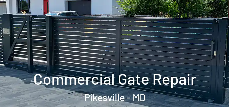 Commercial Gate Repair Pikesville - MD
