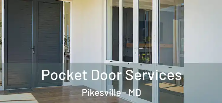 Pocket Door Services Pikesville - MD