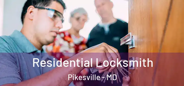 Residential Locksmith Pikesville - MD