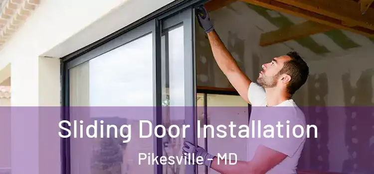 Sliding Door Installation Pikesville - MD