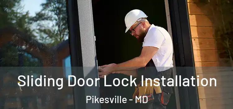 Sliding Door Lock Installation Pikesville - MD