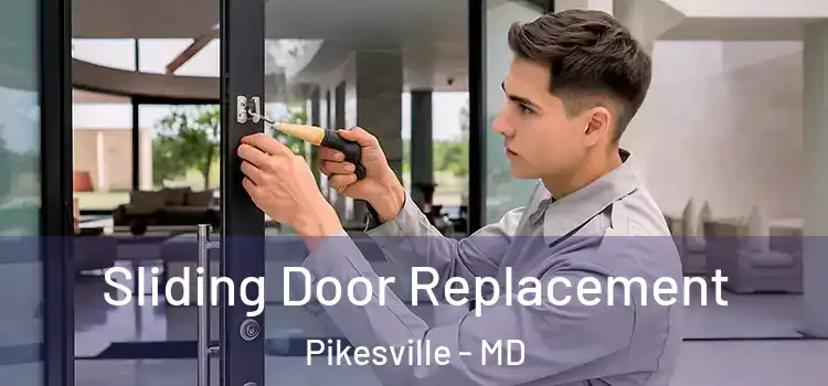 Sliding Door Replacement Pikesville - MD