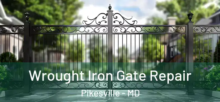 Wrought Iron Gate Repair Pikesville - MD